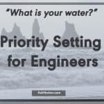 Priority Setting for Engineers